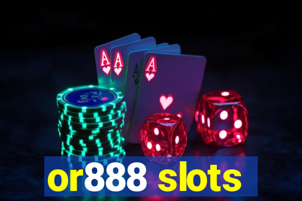 or888 slots